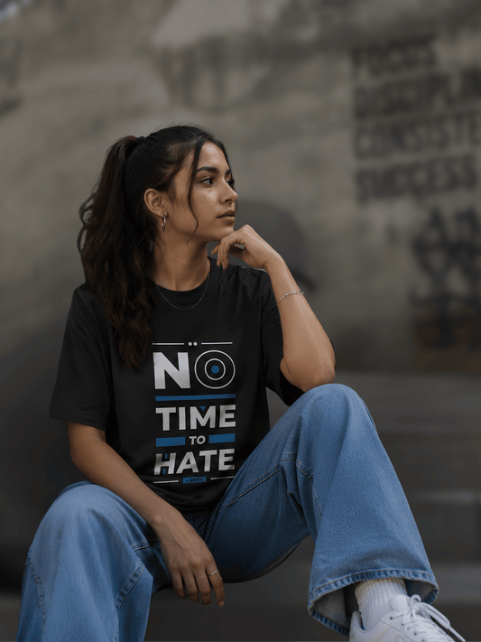 "No Time To Hate" Unisex Oversized Standard T-Shirt