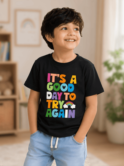 For kids: “It’s A Good Day To Try Again” Kids Crew Neck T-Shirt