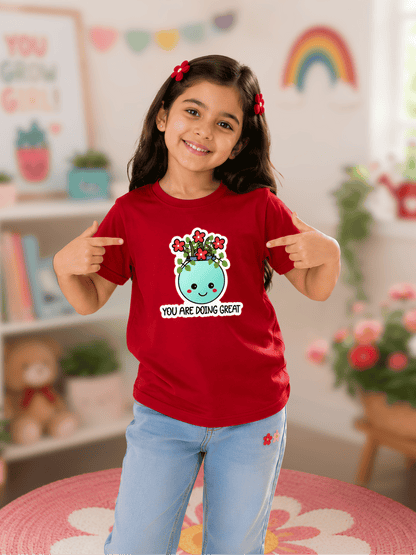 For kids: “You’re Doing Great” Girl's Crew Neck T-Shirt