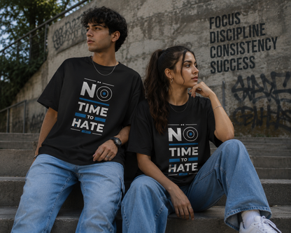 "No Time To Hate" Unisex Oversized Standard T-Shirt