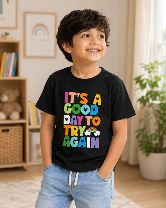For kids: “It’s A Good Day To Try Again” Kids Crew Neck T-Shirt